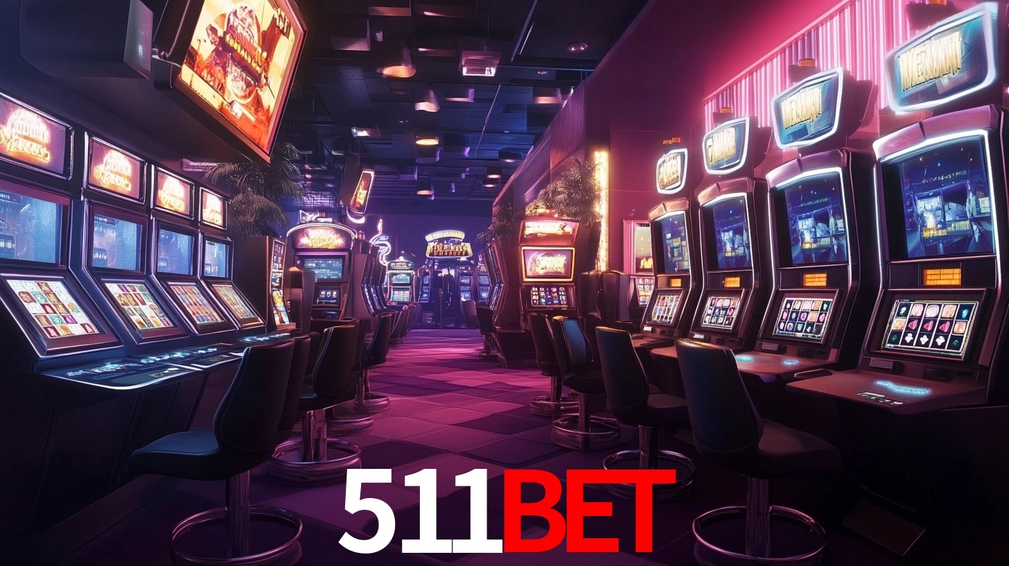 511Bet: Jogos de Caça-Níqueis-Altas Recompensas, Roleta-Velocidade, Blackjack-Desafios Máximos